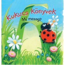 Kukucs könyvek- Mi mozog? -  Londoni Készleten